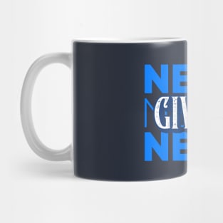 Never, Never, Never Give Up Mug